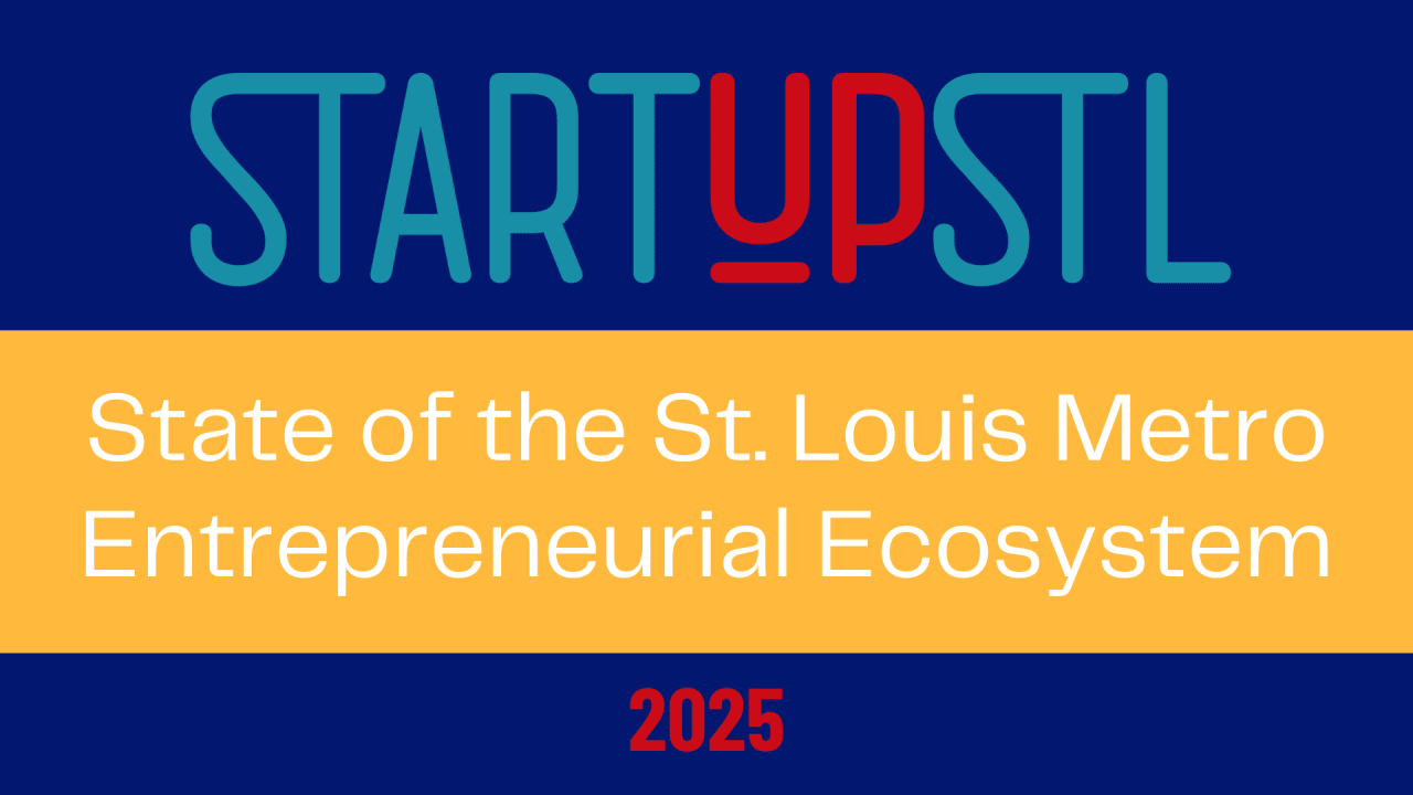2025 StartupSTL Report Reveals Entrepreneurship on the Rise, But Ecosystem Faces Capital and AI Challenges