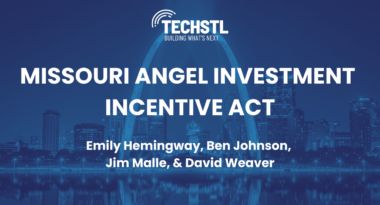 Missouri Just Passed Its Angel Investment Incentive Act – Here’s Why It Matters (Video)
